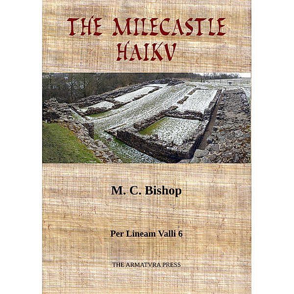The Milecastle Haiku, M. C. Bishop