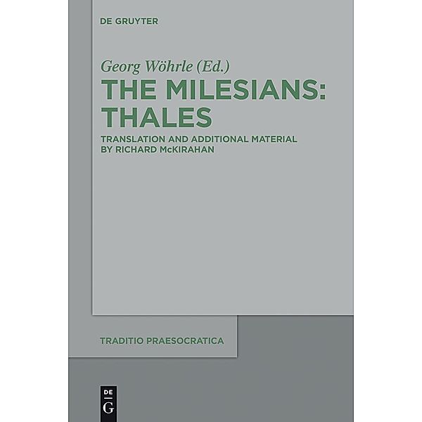 The Milesians. Thales / Traditio Praesocratica Bd.1