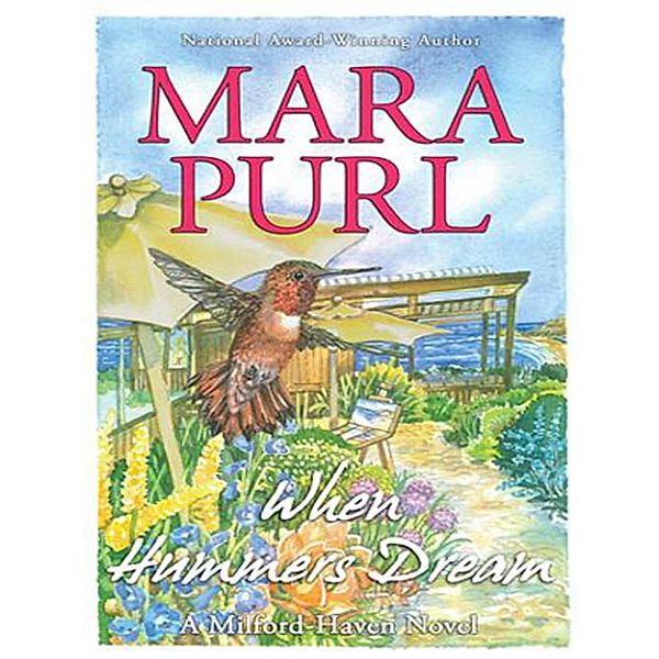 The Milford-Haven Stories: When Hummers Dream, Mara Purl