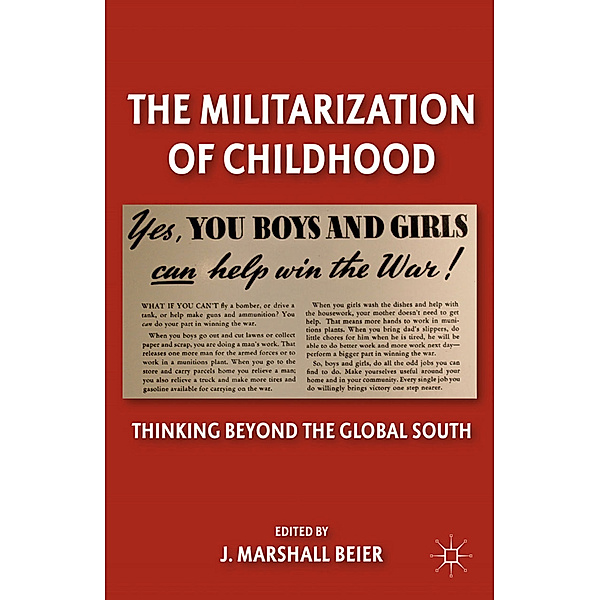 The Militarization of Childhood, J. Beier