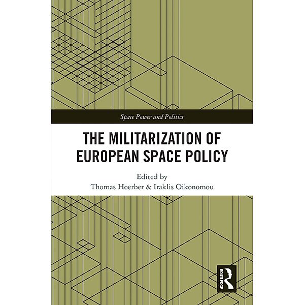 The Militarization of European Space Policy