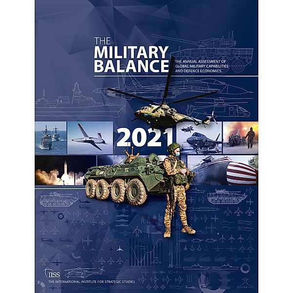 The Military Balance 2021, The International Institute for Strategic Studies (IISS)