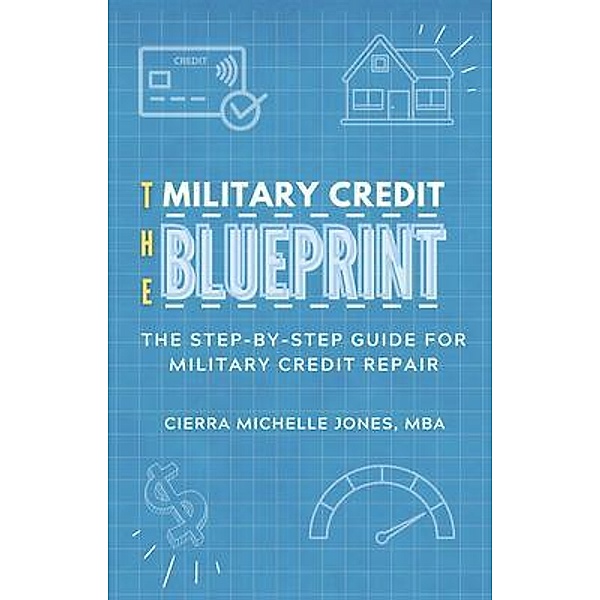 The Military Credit Blueprint, Cierra Michelle Jones