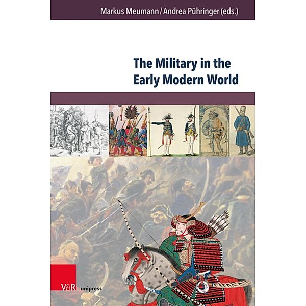 The Military in the Early Modern World / Herrschaft und soziale Systeme in der Frühen Neuzeit