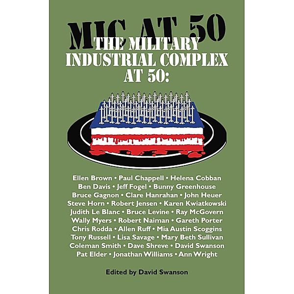 The Military Industrial Complex At 50, David Ph. D Swanson