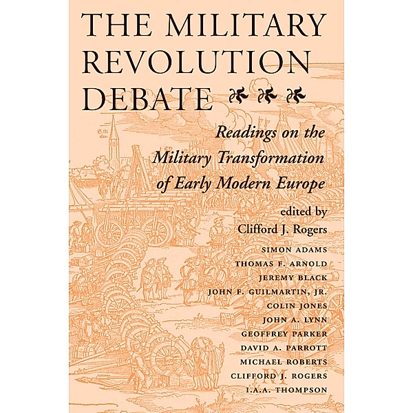 The Military Revolution Debate, Clifford J Rogers
