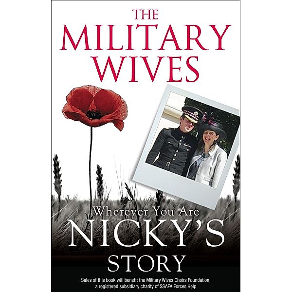 The Military Wives: Wherever You Are - Nicky's Story, The Military Wives