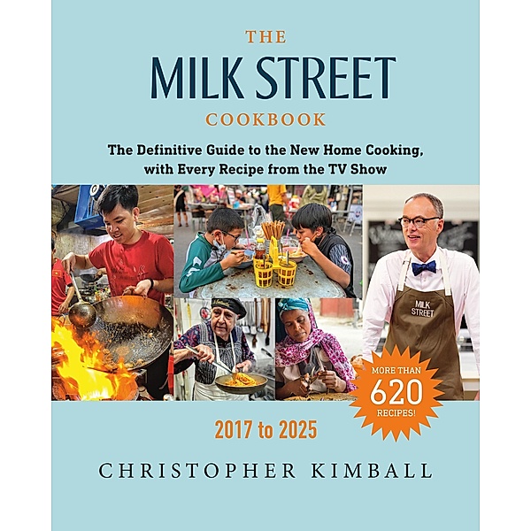 The Milk Street Cookbook, Christopher Kimball