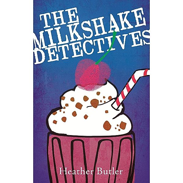 The Milkshake Detectives, Heather Butler