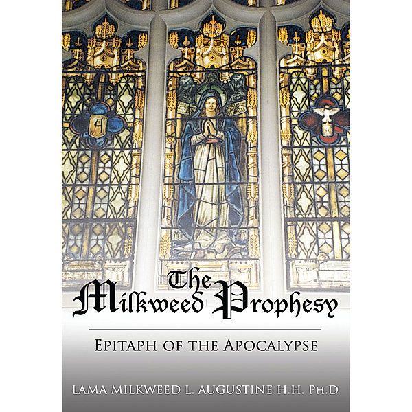 The Milkweed Prophesy, Lama Milkweed L. Augustine