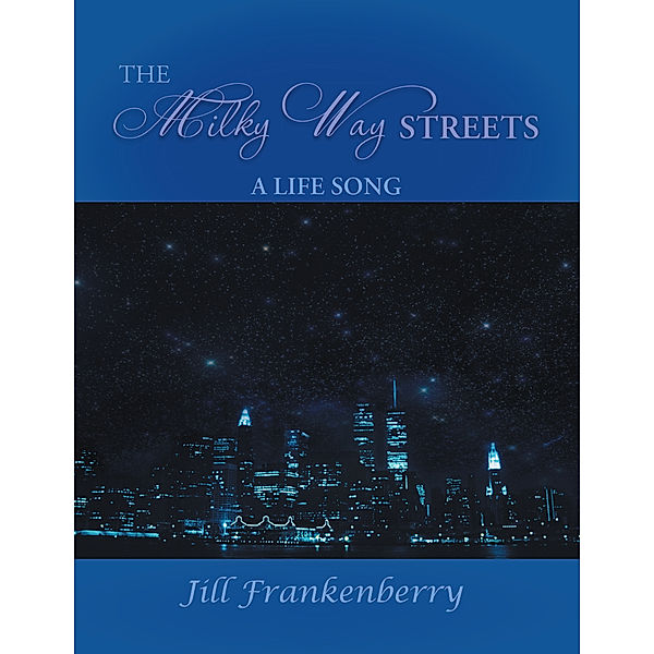 The Milky Way Streets, Jill Frankenberry