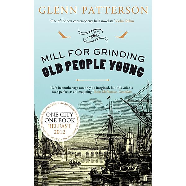 The Mill for Grinding Old People Young, Glenn Patterson
