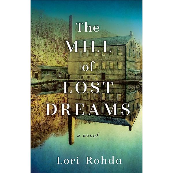 The Mill of Lost Dreams, Lori Rohda