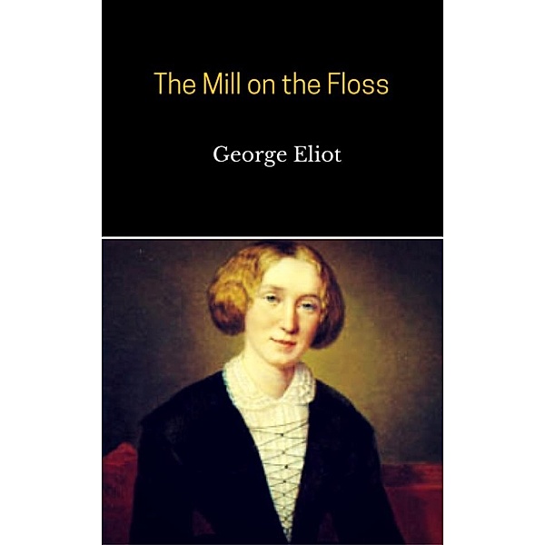 The Mill on the Floss, George Eliot, Booklassic