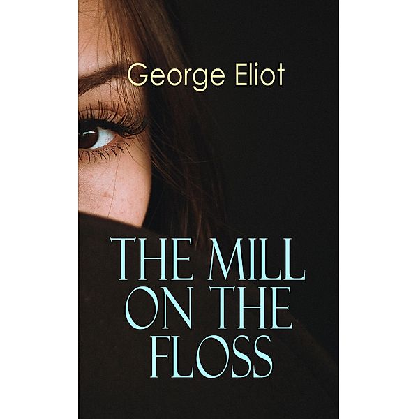 The Mill on the Floss, George Eliot