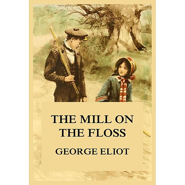 The Mill on the Floss, George Eliot