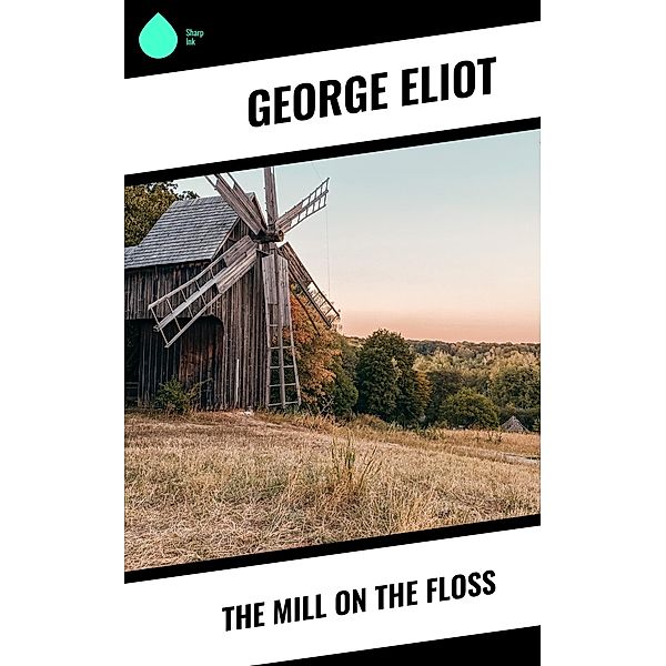 The Mill on the Floss, George Eliot