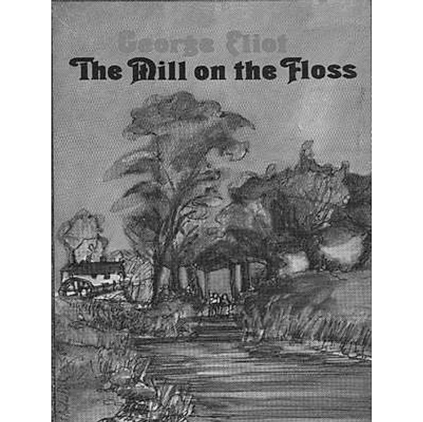 The Mill on the Floss / Laurus Book Society, George Eliot