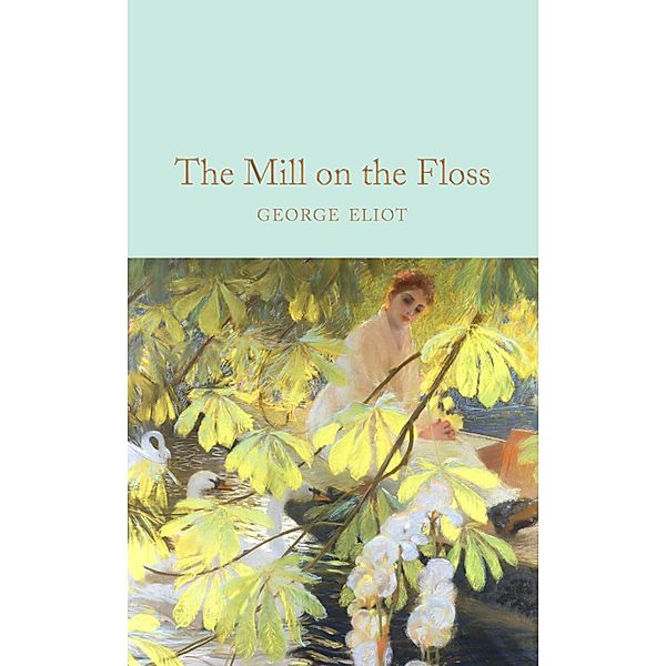 The Mill on the Floss / Macmillan Collector's Library, George Eliot