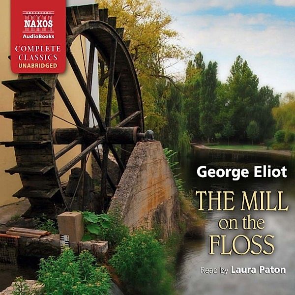 The Mill on the Floss (Unabridged), George Eliot