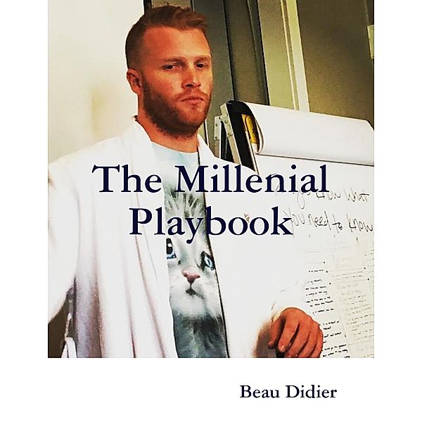 The Millenial Playbook, Beau Didier