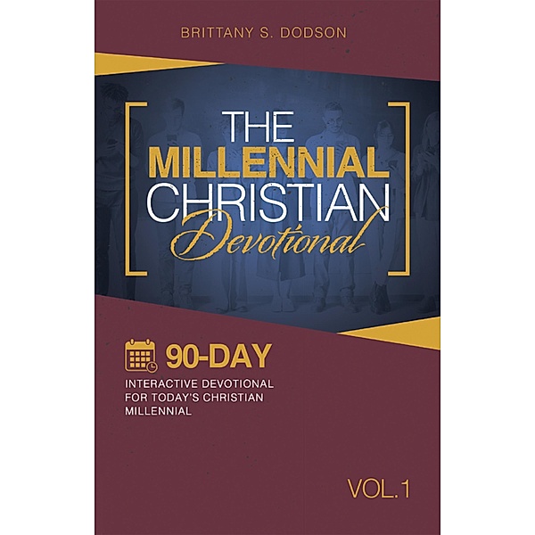 The Millennial Christian Devotional, Brittany S. Dodson