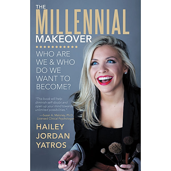 The Millennial Makeover, Hailey Jordan Yatros