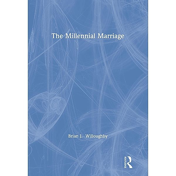 The Millennial Marriage, Brian J Willoughby
