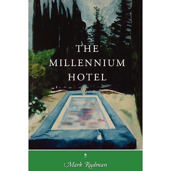 The Millennium Hotel / Wesleyan Poetry Series, Mark Rudman