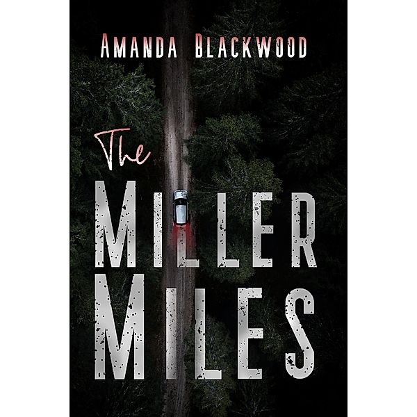 The Miller Miles (Microbiographies, #2) / Microbiographies, Amanda Blackwood