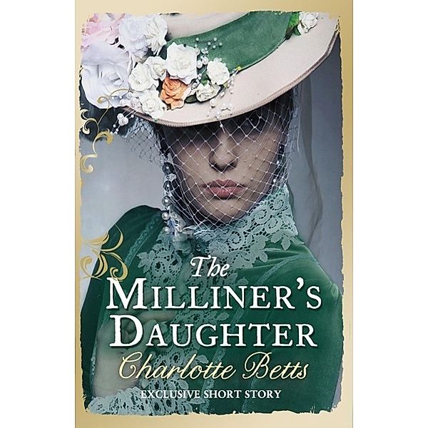 The Milliner's Daughter, Charlotte Betts