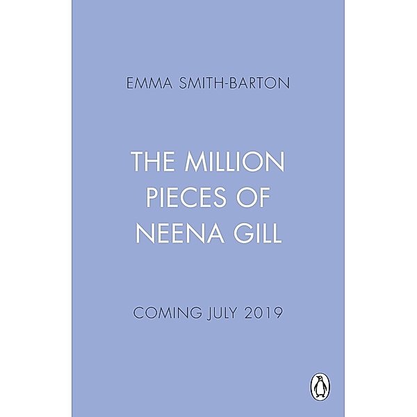 The Million Pieces of Neena Gill, Emma Smith-Barton