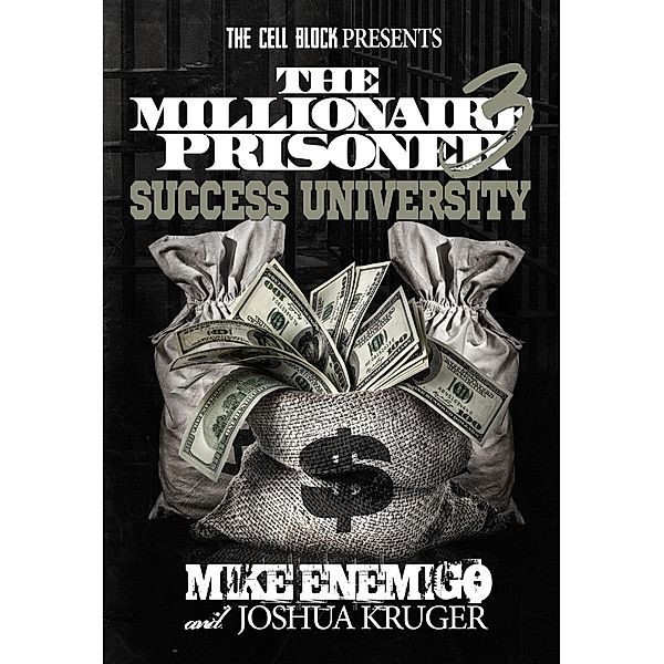 The Millionaire Prisoner 3: Success University, Mike Enemigo, Josh Kruger