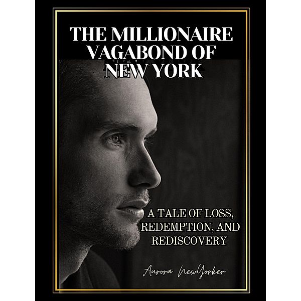 The Millionaire Vagabond of New York, Aurora NewYorker
