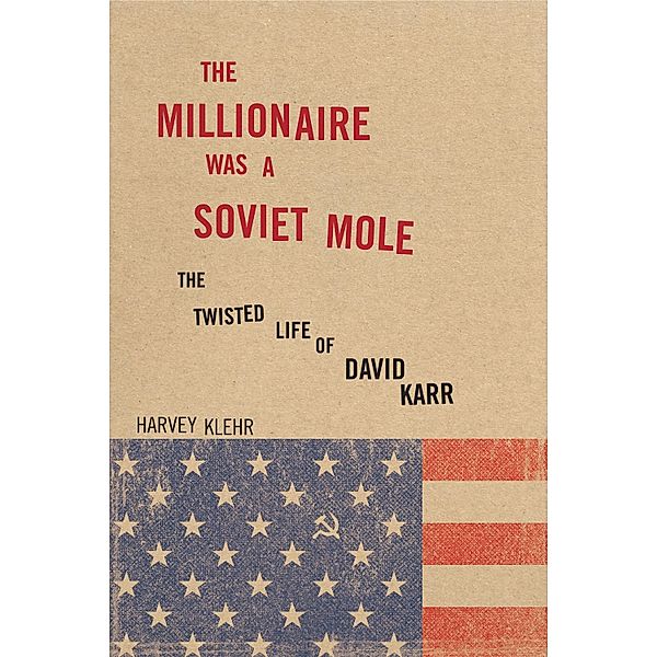 The Millionaire Was a Soviet Mole, Harvey Klehr