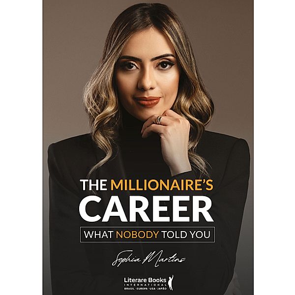 The Millionaire´s Career, Sophia Martins