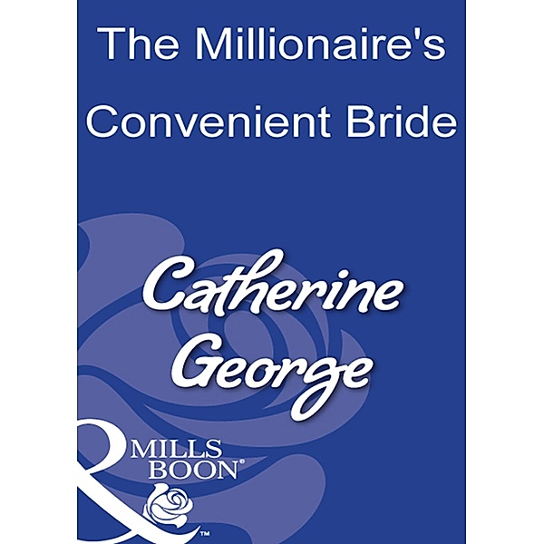 The Millionaire's Convenient Bride, Catherine George