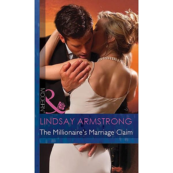 The Millionaire's Marriage Claim / The Millionaire Affair Bd.4, Lindsay Armstrong