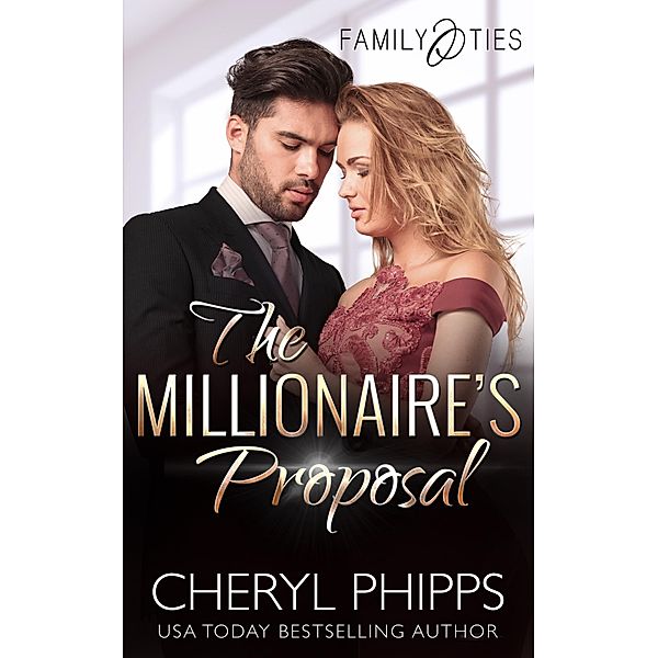 The Millionaire's Proposal (Family Ties) / Family Ties, Cheryl Phipps