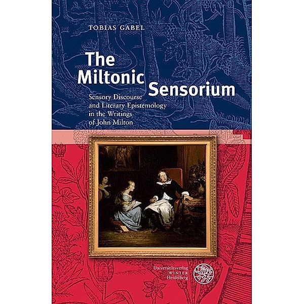 The Miltonic Sensorium / Britannica et Americana. 3. Folge Bd.36, Tobias Gabel
