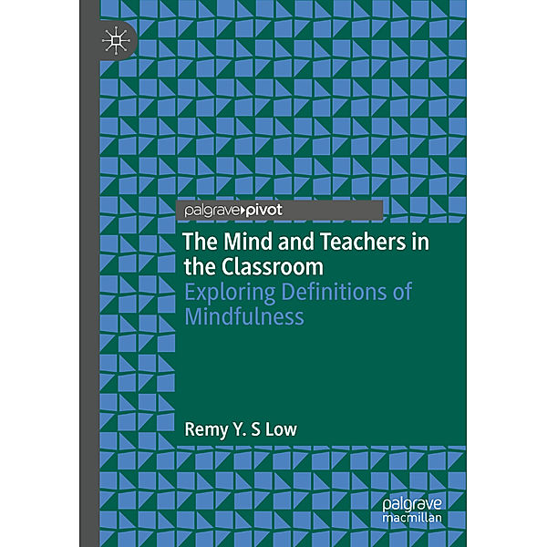 The Mind and Teachers in the Classroom, Remy Y. S Low