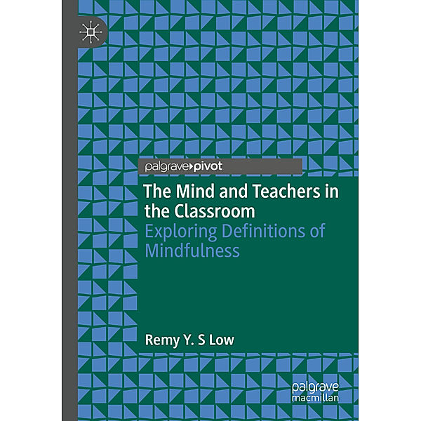 The Mind and Teachers in the Classroom, Remy Y. S Low