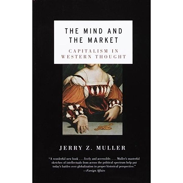 The Mind and the Market, Jerry Z. Muller