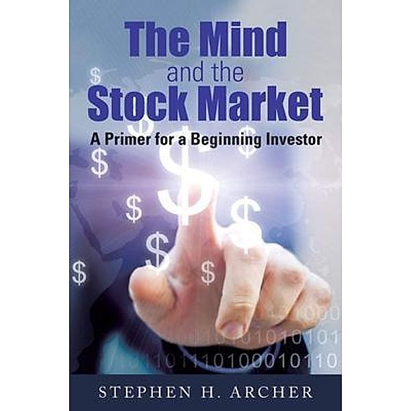 The Mind and the Stock Market, Stephen Archer