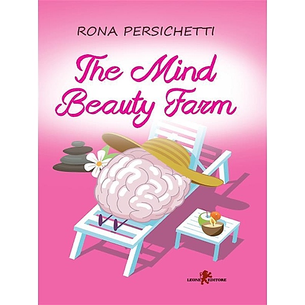 The Mind Beauty Farm, Rona Persichetti