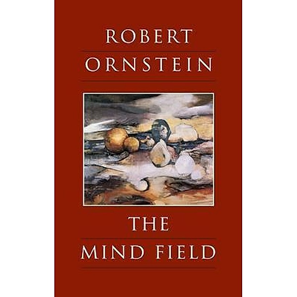The Mind Field, ROBERT ORNSTEIN