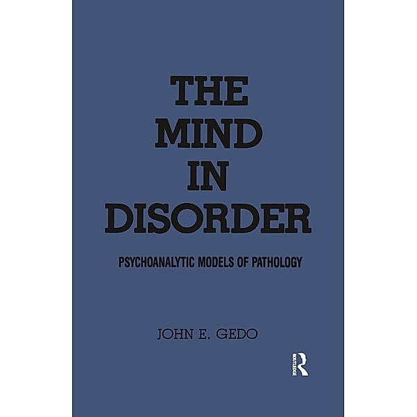 The Mind in Disorder, John E. Gedo