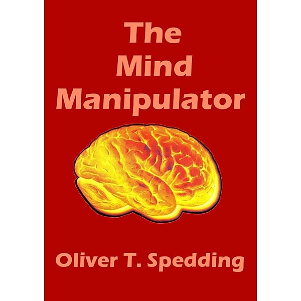 The Mind Manipulator, Oliver T. Spedding