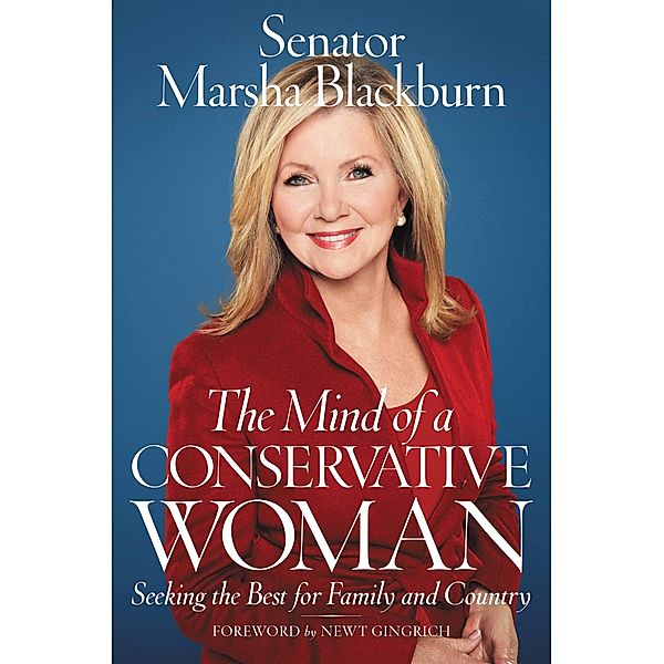 The Mind of a Conservative Woman, Senator Marsha Blackburn