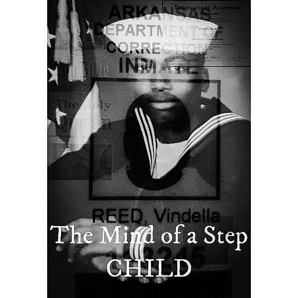 The Mind of a Step CHILD, Vindella Reed